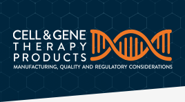 Image with text 'Cell & Gene Therapy Products Manufacturing, Quality and Regulatory Considerations'