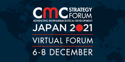 Image with text 'CMC Strategy Forum Advancing Biopharmaceutical Development Japan 2021 Virtual Forum 6-8 December'