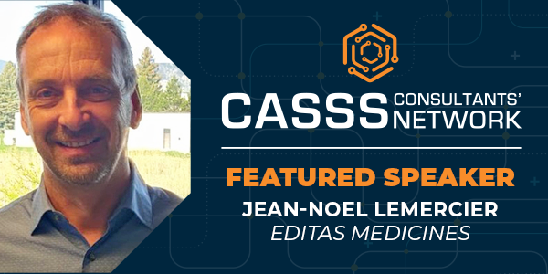 Headshot of male with text 'CASSS Consultants' Network Featured Speaker Jean-Noel Lemercier Editas Medicines'