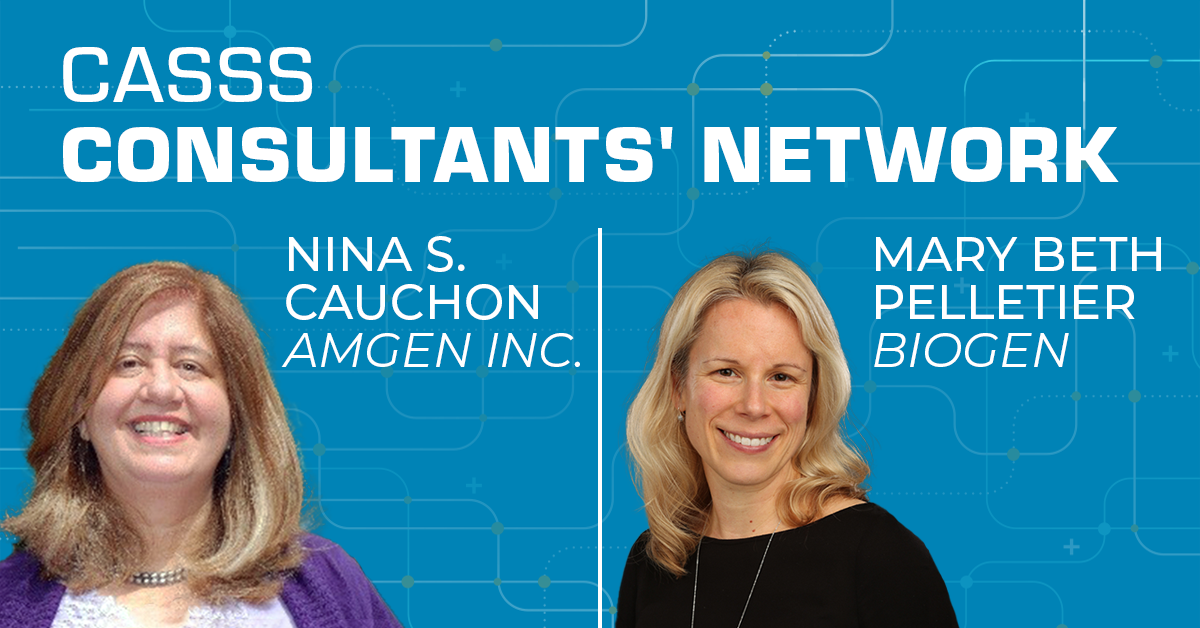Image of two females with text 'CASSS Consultants' Network Nina S. Cauchon Amgen Inc. Mary Beth Pelletier Biogen'