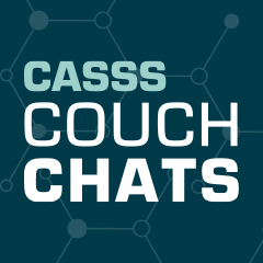 'CASSS Couch Chats'