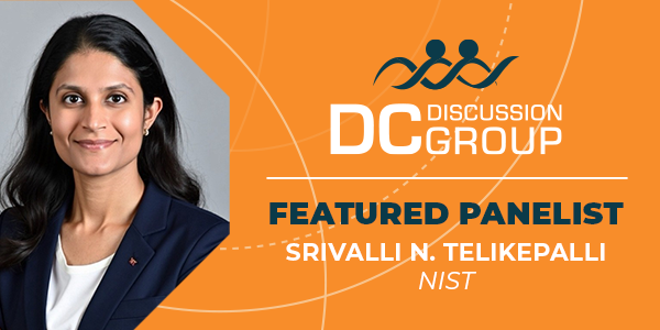 DC Discussion Group Featured Panelist Srivalli N. Telikepalli, NIST