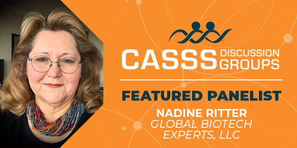 Professional headshot of female with text 'CASSS Discussion Groups Featured Panelist Nadine Ritter, Global Biotech Experts, LLC'