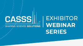 Blue graphic with text 'CASSS Sharing Science Solutions Exhibitor Webinar Series'